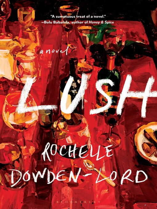Title details for Lush by Rochelle Dowden-Lord - Wait list